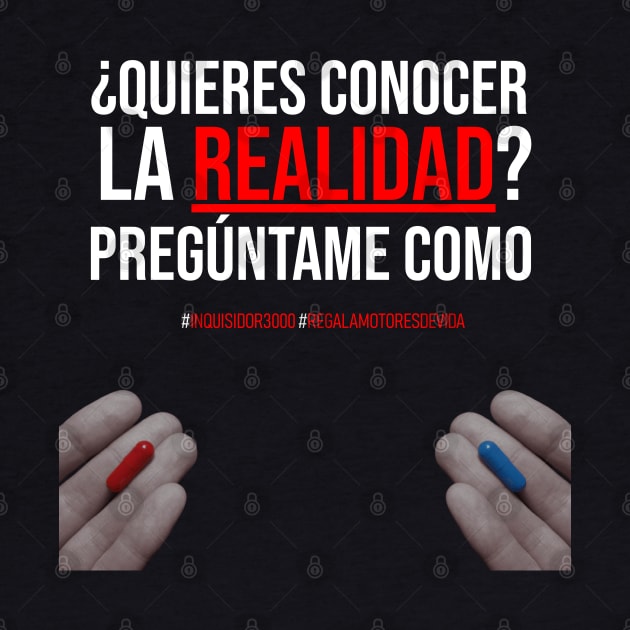 Conoce la realidad by Inquisidor